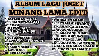 ALBUM LAGU JOGET MINANG LAMA EDIT ENAK DI DENGAR