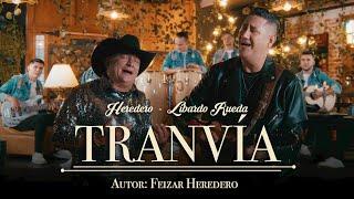 Heredero &  Libardo Rueda - Tranvía  (Video oficial)