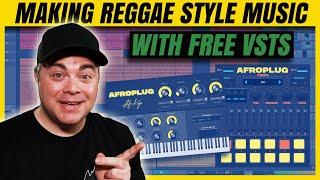 Making A Reggae Style Song With Free Afroplug VSTs & More Free VSTs