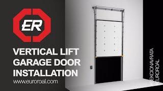 Vertical lift garage door installation