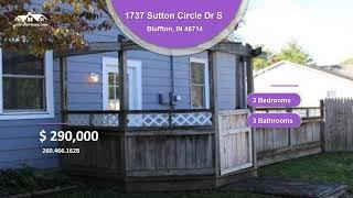 1737 Sutton Circle Dr S   Bluffton, IN 46714   Bedrooms 3   Bathrooms 3   Price $290,000