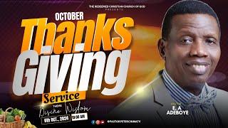 RCCG OCTOBER THANKSGIVING SERVICE II DIVINE WISDOM II 6TH OCT. 2024 II PASTOR E. A ADEBOYE