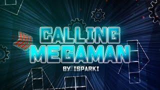 Layout - "Calling Megaman" by iSparki - Geometry Dash [2.11]