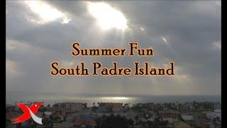 South Padre Island - Summertime Fun