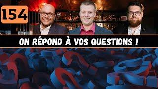 154 | On répond à vos QUESTIONS ! (Q&A)