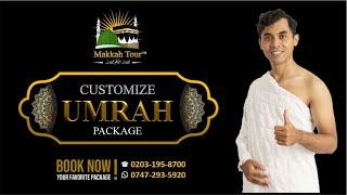 Makkah Tour | Customize you Umrah Packages