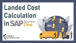 How Landed cost calculation is done in SAP Business One? | SAP Business One Features