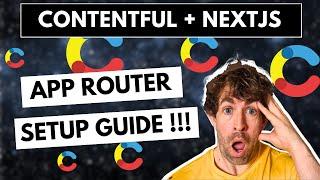 Contentful + Next.js with App Router Set-Up Guide