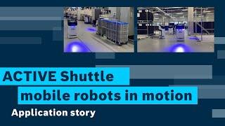 [EN] Bosch Rexroth: ACTIVE Shuttle fleet at a Bosch plant - application