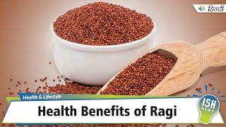 Health Benefits of Ragi | ISH News