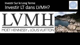 Investir Long Terme dans LVMH?