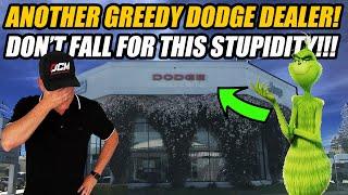 GREEDY DODGE DEALER IS AT IT AGAIN! THEY NEVER LEARN!