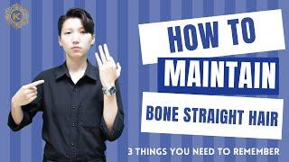 3 things you NEED to REMEMBER about: How to MAINTAIN BONE STRAIGHT hair || K-HAIR FACTORY