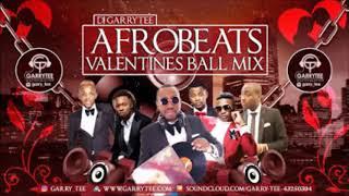 Valentine Afrobeats MIx by DJ Garrytee