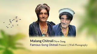 Malang Chitrali New Song 2024 موسم بہار کی ہو  || Chitrali Song || Present Wafi Photography