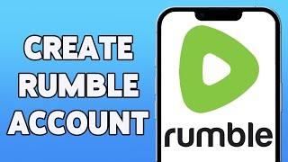 Rumble Account Registration, Sign Up Guide 2023 | Create Rumble Account | Rumble App