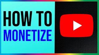 How to Monetize YouTube Channel 2024 (EARN MONEY)