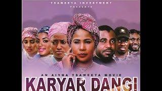 KARYAR DANGI 1&2 LATEST NIGERIAN HAUSA FILM 2019 WITH ENGLISH SUBTITLE