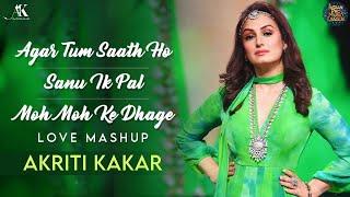 Agar Tum Saath Ho | Sanu Ik Pal | Moh Moh Ke Dhage - Love Mashup | Akriti Kakar