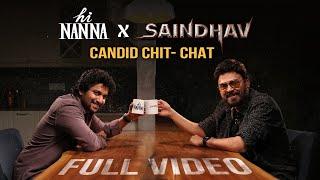 Hi Nanna X Saindhav Candid Chit-Chat  | Venkatesh Daggubati | Nani | Niharika Entertainment