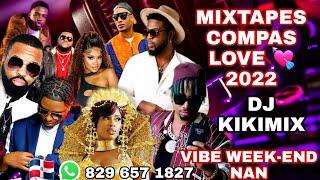 #best Mixtapes Compas Love DJkikimix 2022 Vibe Week-End nan #toutvabien