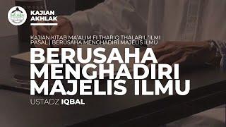  [LIVE] Kitab Ma'alim Fii Thariq Thalabil 'Ilmi | Ustadz Iqbal Abu Hisyam