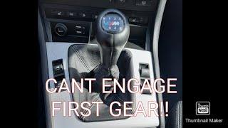 Difficult to engage 1st gear and reverse