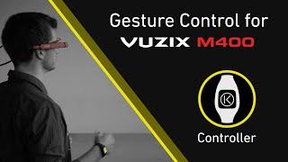 Gesture Control for Vuzix Smartglasses M400 and Blade with Kinemic Band