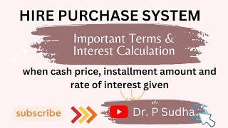 Hire Purchase | Calculation of Interest | Cash Price, Instalment & Rate of interest given