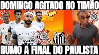 GLOBO ESPORTE! MUDANÇAS NO TIMÃO/CORINTHIANS X SANTOS/MEMPHIS X NEYMAR/NOTICIAS DO CORINTHIANS HOJE