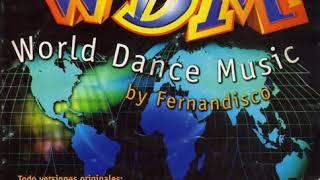 World Dance Music by Fernandisco (1998) - Toni Peret, José Mª Castells & Quique Tejada