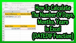 How To Calculate The Number Of Days Months Years Between 2 Dates Using The DATEDIF Function In Excel