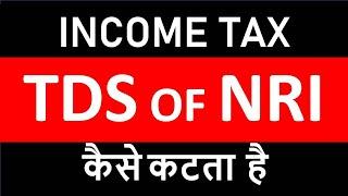 TDS of NRI on SALE OF PROPERTY IN INDIA  I INCOME TAX  ICA Satbir Singh