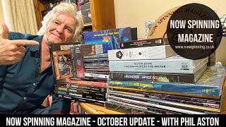 Now Spinning Magazine : October 2023 Update with Phil Aston -  Lots of Reviews and Features.