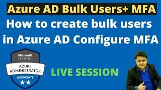 How to create bulk users in Azure AD | Configure MFA step by step |Azure Administrator AZ_104