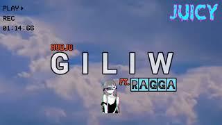 GILIW by HUDJO Ft.RAGGA (prod. saintsoul x @atononmymind​ )