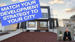 Matching the Best Real Estate Development Strategy to The City and The Economy