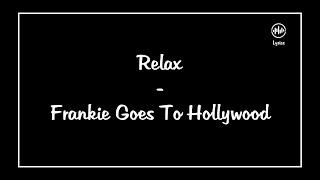 Relax - Frankie Goes To Hollywood (Lyrics)