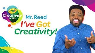 I've Got Creativity | Mr. Reed | Colorful Affirmations for Kids | Crayola