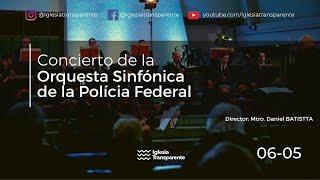 Ciclo de conciertos - Iglesia Transparente - Orquesta Sinfónica de la P.F.A./ MAYO 2023