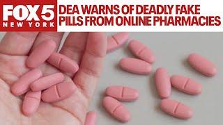 DEA warns of deadly fake pills from online pharmacies