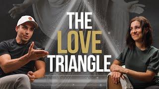 The Love Triangle // God's Divine Hand in Our 7 Year Dating Story