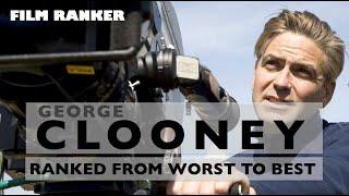 George Clooney (Directed Films) - Ranked from Worst to Best