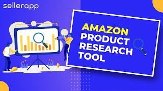 Best Amazon FBA Product Research Tool 2020 - SellerApp Feature Tutorial