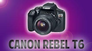 Before You Buy The Canon Rebel T6 (1300D) WATCH THIS VIDEO!!! - Canon T6 Review 2020