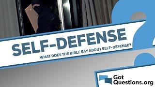 What does the Bible say about self-defense?