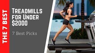 The 7 Best Treadmills for Under $2000