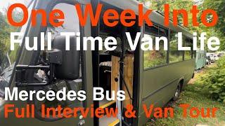 One Week Into Full Time Van Life In A Mercedes Bus