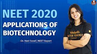 Applications of Biotechnology | Class 12 | NEET Biology Lectures | Vedantu Biotonic For NEET