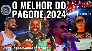 O MELHOR DO PAGODE 2024 - Péricles, belo, Dilsinho, ferrugem, menos é mais